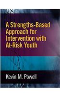 A Strengths-Based Approach for Intervention with At-Risk Youth