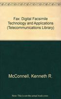 Fax: Digital Facsimile Technology and Applications (Telecommunications Library)