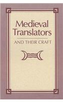 Medieval Translators and Their Craft