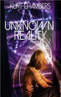 Unknown Reality