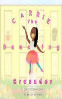 Carrie the Dancing Crusader