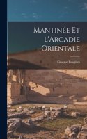 Mantinée et l'Arcadie orientale