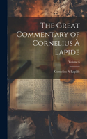 Great Commentary of Cornelius à Lapide; Volume 6