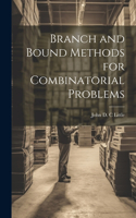 Branch and Bound Methods for Combinatorial Problems