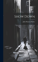 Show Down