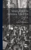 Semilasso in Afrika, Vierter Theil