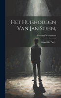 Het Huishouden Van Jan Steen,