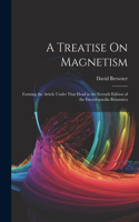 Treatise On Magnetism