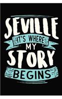 Seville It's where my story begins: DIN A5 110 Seiten gepunktetes, leeres Notizbuch Inspiration Journal Reise Tagebuch Motivation Zitat Kollektion