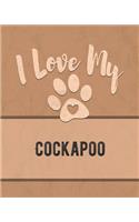 I Love My Cockapoo: Keep Track of Your Dog's Life, Vet, Health, Medical, Vaccinations and More for the Pet You Love