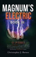 MAGNUM'S ELECTRIC Book III