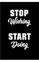 Stop Wishing Start Doing