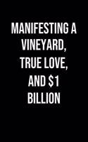 Manifesting A Vineyard True Love And 1 Billion