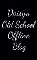 Daisy's Old School Offline Blog