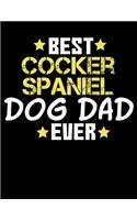 Best Cocker Spaniel Dog Dad Ever: 2020 Cocker Spaniel Dog Planner for Organizing Your Life