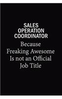 Sales Operation Coordinator Because Freaking Awesome Is Not An Official Job Title