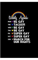 Weekly Agenda: March For Our Rights Journal - Notebook - Workbook For Lgbtq Rights, Pride Parade, Social Movements, Lesbian & Gay Humor Fans - 6x9 - 100 Graph Pape