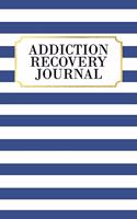 Addiction Recovery Journal: 180 Daily Entries to Log Your Feelings, Goals, and Gratefulness + Page for a Journal Entry After Each Day, Workbook Great for Gambling Addiction, Sh
