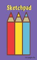 A4 Sketch Pad: 8.5inx11in 120 Blank Pages