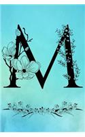 M: Initial Monogram Turquoise Watercolor Flower Notebook Floral College Rule Lined Writing and Notes Journal for Women and Teens(Floral Wrapped Letter Turqoise Monogram Diary Journals)