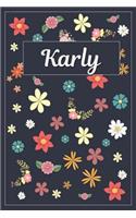 Karly: Lined Writing Notebook with Personalized Name 120 Pages 6x9 Flowers