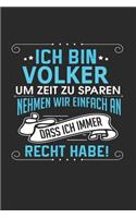 Ich bin Volker Um Zeit zu sparen nehmen wir einfach an dass ich immer Recht habe!