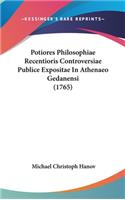 Potiores Philosophiae Recentioris Controversiae Publice Expositae in Athenaeo Gedanensi (1765)