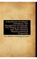 A Handbook of Colloid-Chemistry