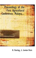 Proceedings of the First Agricultural Conference, Malaya, ...