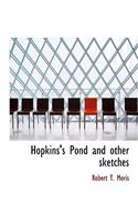 Hopkins's Pond and Other Sketches