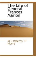 The Life of General Frances Marion