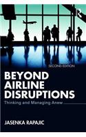 Beyond Airline Disruptions: Thinking and Managing Anew