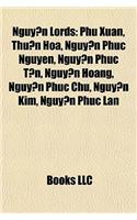 Nguy?n Lords: PH Xu[n, Thu?n Ha, Nguy?n Phc Nguyn, Nguy?n Phc T?n, Nguy?n Hong, Nguy?n Phc Chu, Nguy?n Kim, Nguy?n Phc LAN(English)