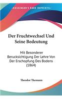 Der Fruchtwechsel Und Seine Bedeutung
