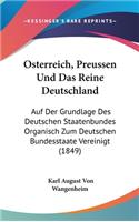 Osterreich, Preussen Und Das Reine Deutschland