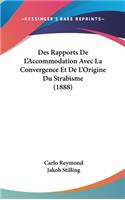 Des Rapports de L'Accommodation Avec La Convergence Et de L'Origine Du Strabisme (1888)
