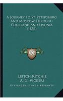 Journey to St. Petersburg and Moscow Through Courland and Livonia (1836)