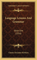 Language Lessons and Grammar: Book One (1916)
