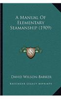 Manual Of Elementary Seamanship (1909)