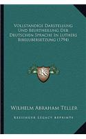 Vollstandige Darstellung Und Beurtheilung Der Deutschen Sprache In Luthers Bibelubersetzung (1794)