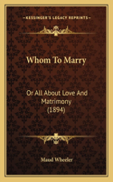 Whom To Marry