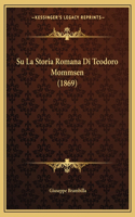 Su La Storia Romana Di Teodoro Mommsen (1869)