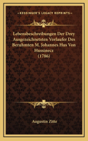 Lebensbeschreibungen Der Drey Ausgezeichnetsten Vorlaufer Des Beruhmten M. Johannes Hus Von Hussinecz (1786)