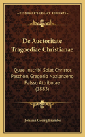 De Auctoritate Tragoediae Christianae