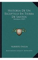 Historia De Un Esceptico En Tierra De Santos