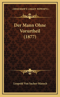 Der Mann Ohne Vorurtheil (1877)