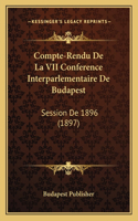 Compte-Rendu de la VII Conference Interparlementaire de Budapest