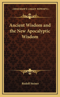 Ancient Wisdom and the New Apocalyptic Wisdom