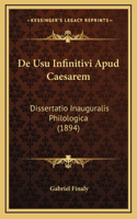De Usu Infinitivi Apud Caesarem