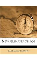 New Glimpses of Poe